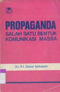 Propaganda Salah Satu Bentuk Komunikasi Massa