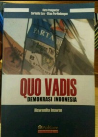 QUO VADIS DEMOKRASI INDONESIA