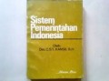 SISTEM PEMERINTAHAN INDONESIA Berdasarkan Undang-Undang Dasar 1945 Dan Ketetapan-Ketetapan MPR 1978