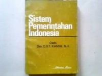 SISTEM PEMERINTAHAN INDONESIA Berdasarkan Undang-Undang Dasar 1945 Dan Ketetapan-Ketetapan MPR 1978