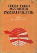 Teori-Teori Mutakhir Partai Politik