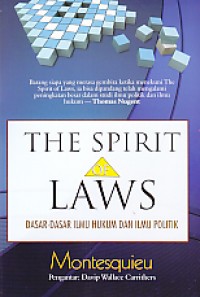 The Spirit Of Laws Dasar Dasar Ilmu Hukum Dan Ilmu Politik