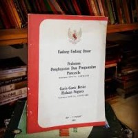 Undang-Undang Dasar Pedoman Penghayatan dan Pengamalan Pancasila (Ketetapan MPR No. II/MPR/1978) Garis-Garis Besar Haluan Negara (Ketetapan MPR No. IV/MPR/1987)